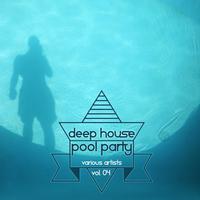 Deep House Pool Party, Vol. 4