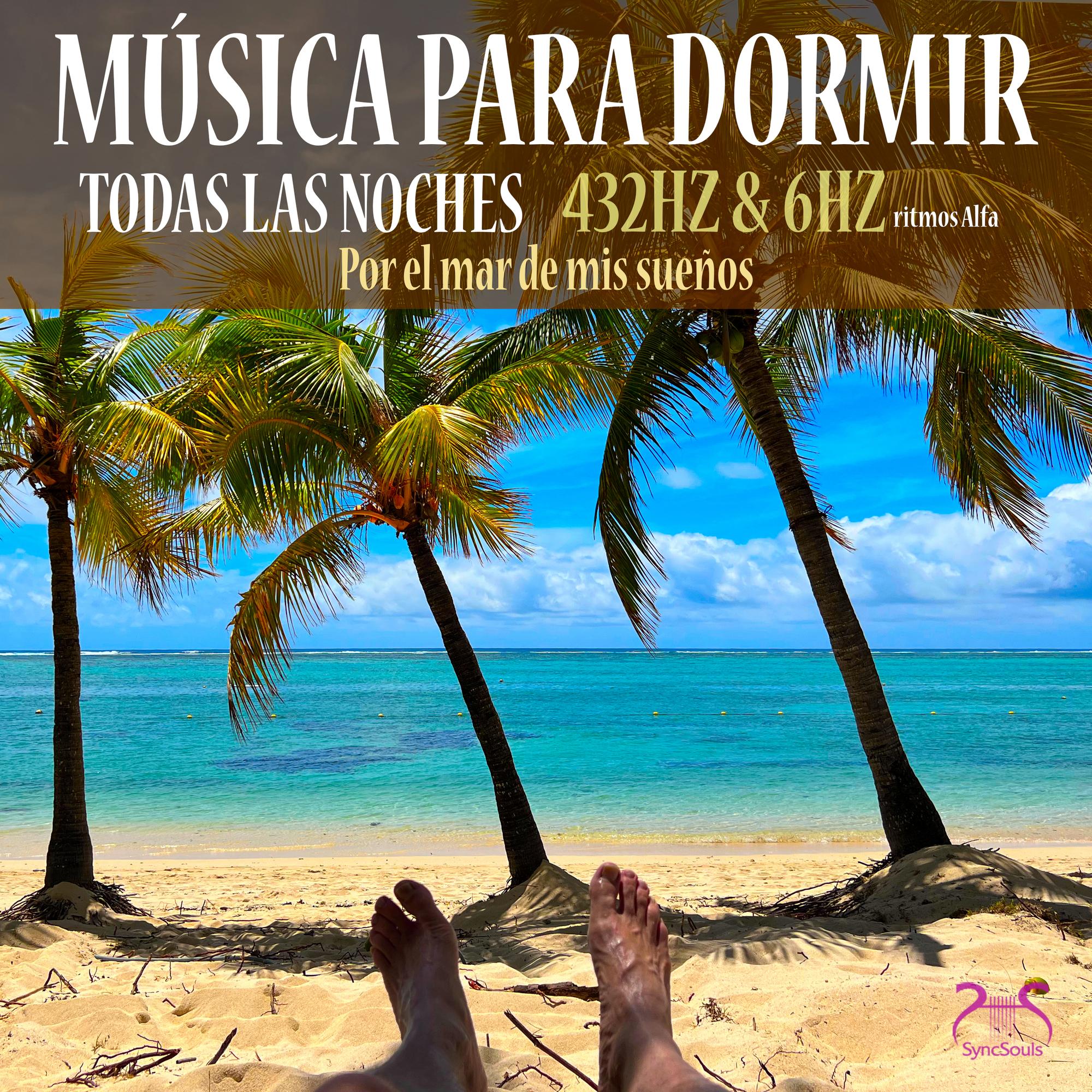 Música para dormir todas las noches (432 Hz) - Por el mar de mis sueños ...