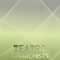 Teatro Anarchists