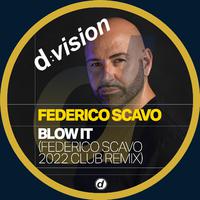 Blow It (Federico Scavo 2022 Club Remix)