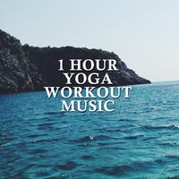 1 Hour Yoga Workout Music