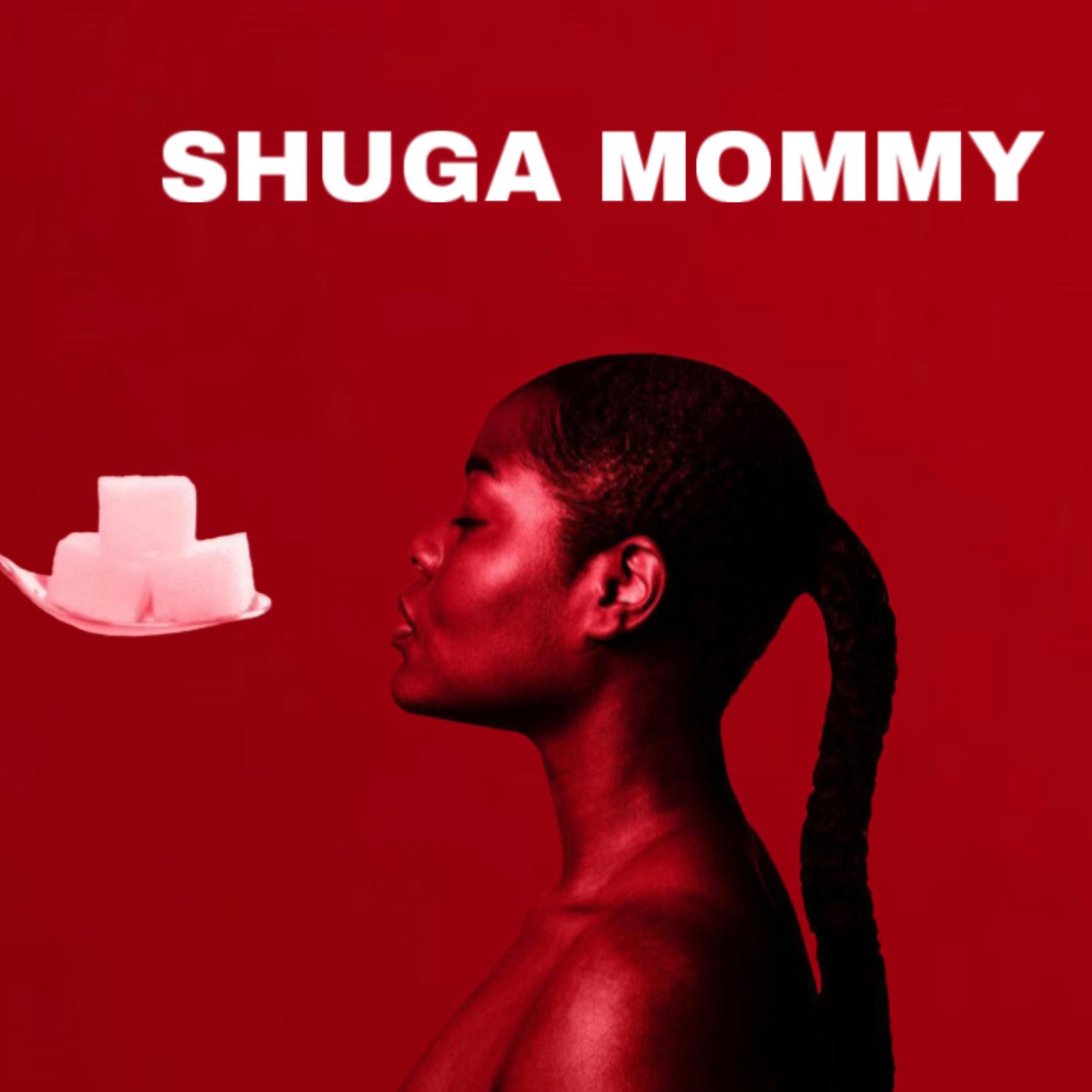 SHUGA MOMMY