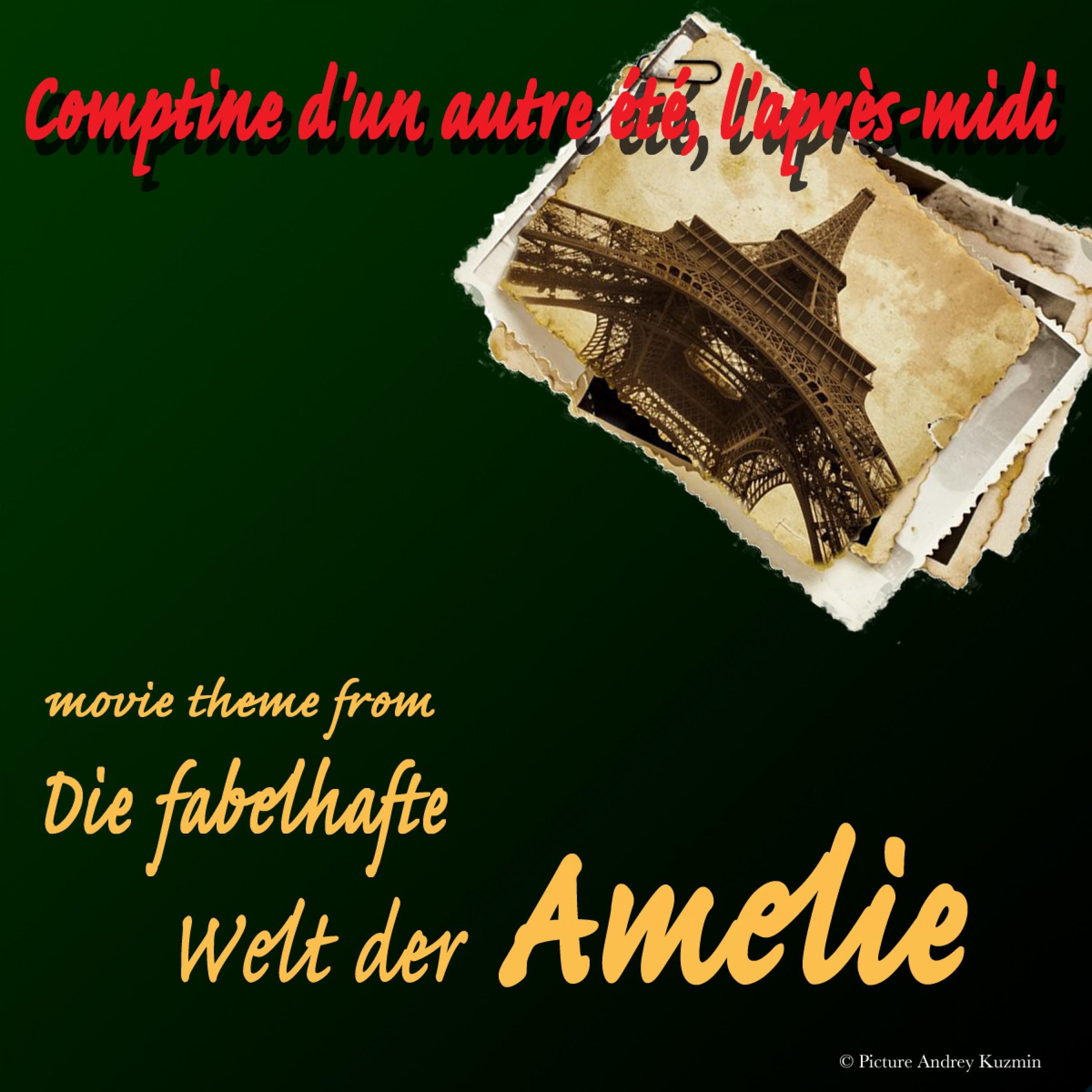 Comptine d'un autre été, l'après-midi (Die fabelhafte Welt der Amelie Movie Theme)
