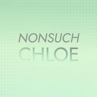 Nonsuch Chloe