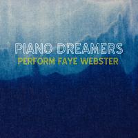 Piano Dreamers Perform Faye Webster (Instrumental)