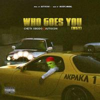 Who Goes You (feat. AutoCON)