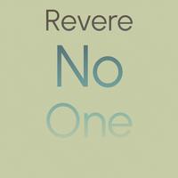 Revere No one