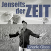 Charlie Glass - Jenseits der Zeit