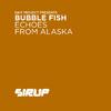 Bubble Fish - Echoes from Alaska (Dave202 Remix)