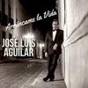 Jose Luis Aguilar - Noche De Ronda