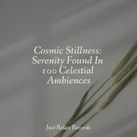 Cosmic Stillness: Serenity Found In 100 Celestial Ambiences