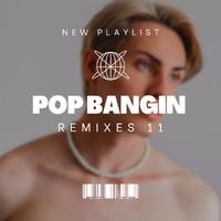 Pop Bangin Remixes 11