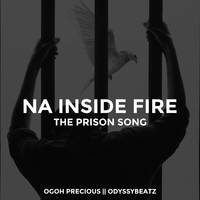 Na Inside Fire (The Prison Song)