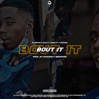 Bout It (feat. Miles, Tyson S.T & Dooushii)