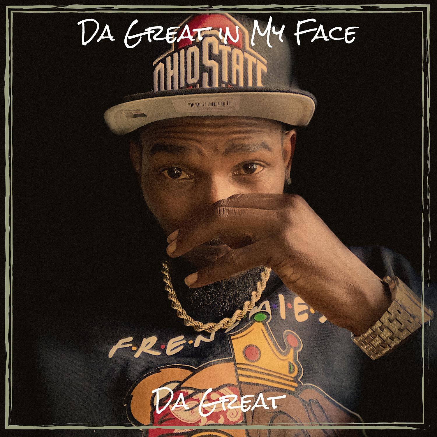 Da Great in My Face