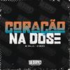 MC WILL ZL - Coração na Dose