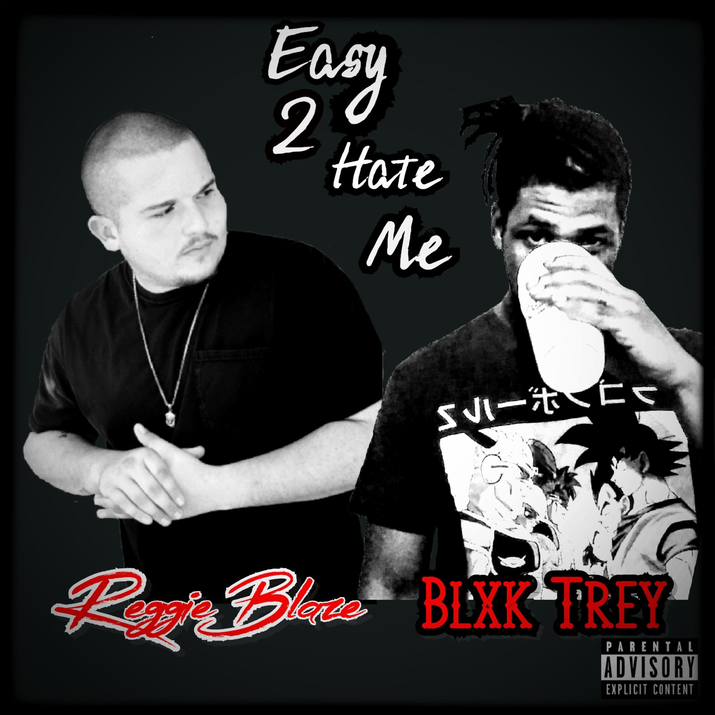 Easy 2 Hate Me (feat. Blxk Trey)