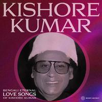 Bengali Eternal Love Songs of Kishore Kumar