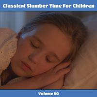 Classical Slumber Time For Children, Vol. 80