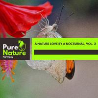 A Nature Love by a Nocturnal, Vol. 2