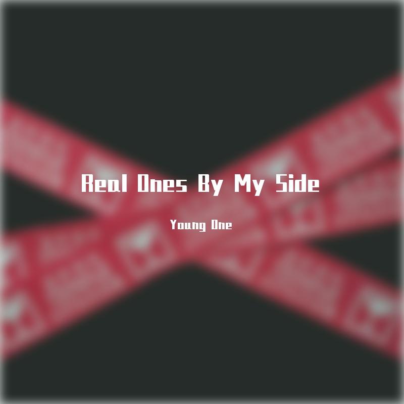 Real ones by my side