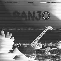 BANJO (feat. African Juice & Lucid)