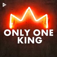 Only One King