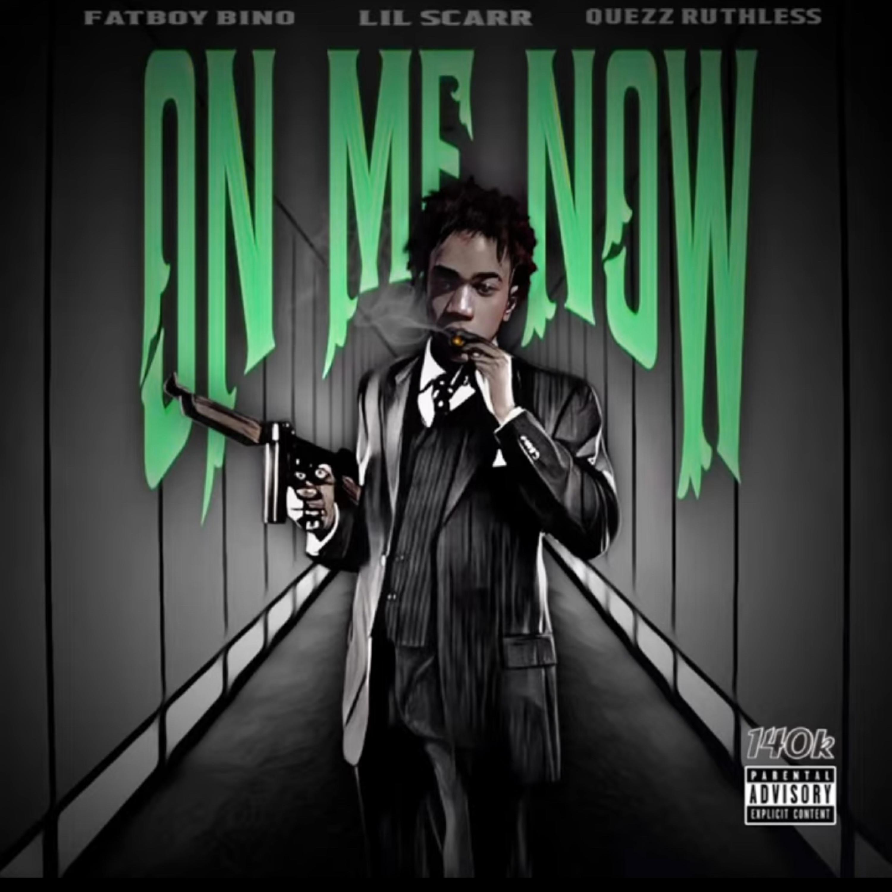 On Me Now (feat. Fatboy Bino & Quezz Ruthless)