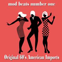 Mod Beats Number One (Original 60's American Imports)