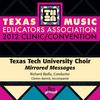 Texas Tech University Choir - Aida: Act II: Gloria all' Egitto