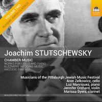 STUTSCHEWSKY, J.: Chamber Music - Klezmer's Wedding Music / Hassidic Fantasy (Zelkowicz, Manriquez, Orchard, M. Byers)