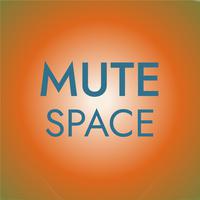 Mute Space