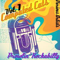 Compated Cats Volume 1 - Prowlin' Rockabilly