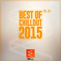 Best of Chillout 2015, Vol. 04