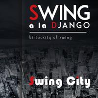 Swing City (Virtuosity of Swing)