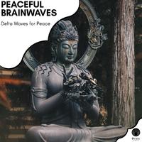 Peaceful Brainwaves - Delta Waves For Peace