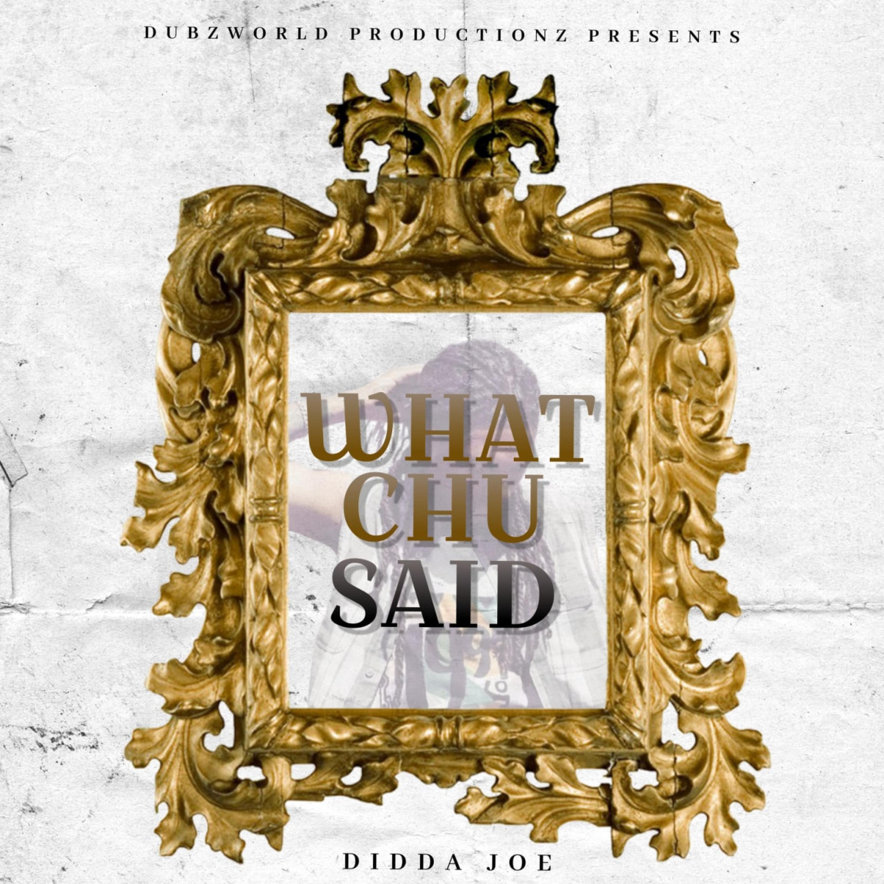 Whatchu Say (feat. Didda Joe) (Radio Edit)