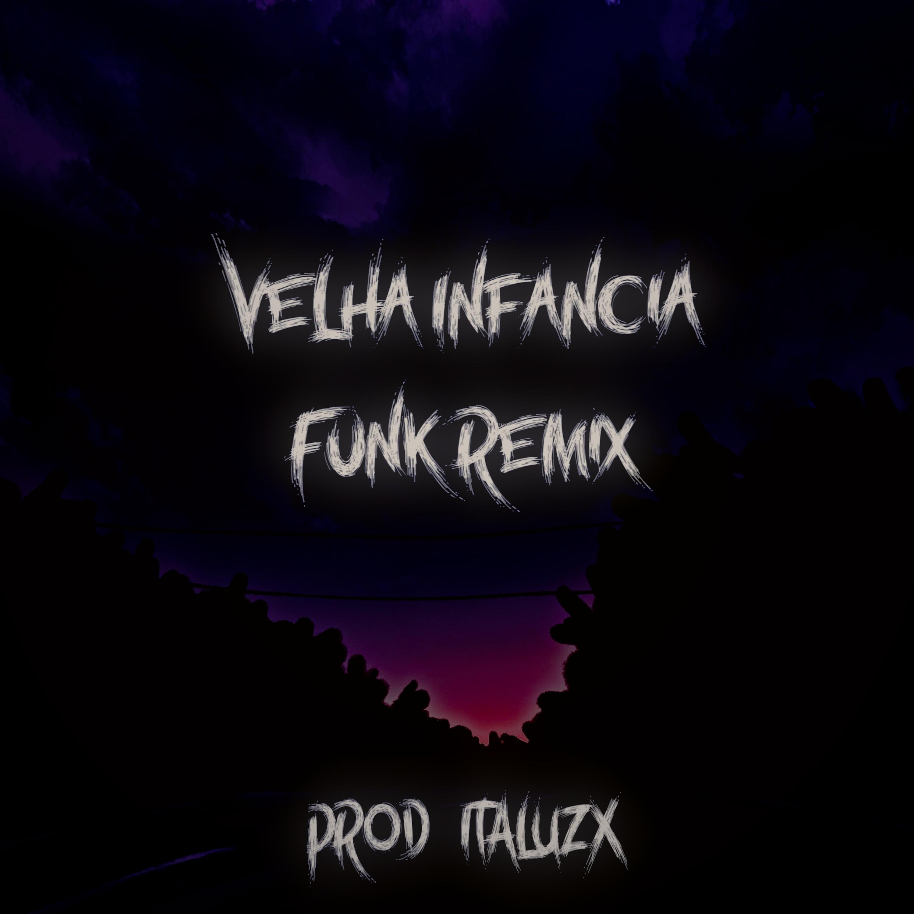 Velha Infância (Funk)