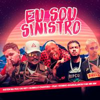 Eu Sou Sinistro (feat. Vitinho Avassalador & Mc Mr. Bim) (Brega Funk)