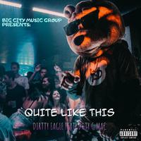 Quite Like This (feat. Doty G Mac)