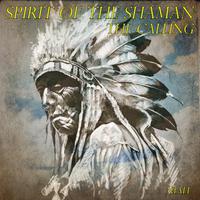 Spirit of the Shaman - The Calling