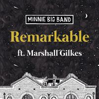 Remarkable (feat. Marshall Gilkes)