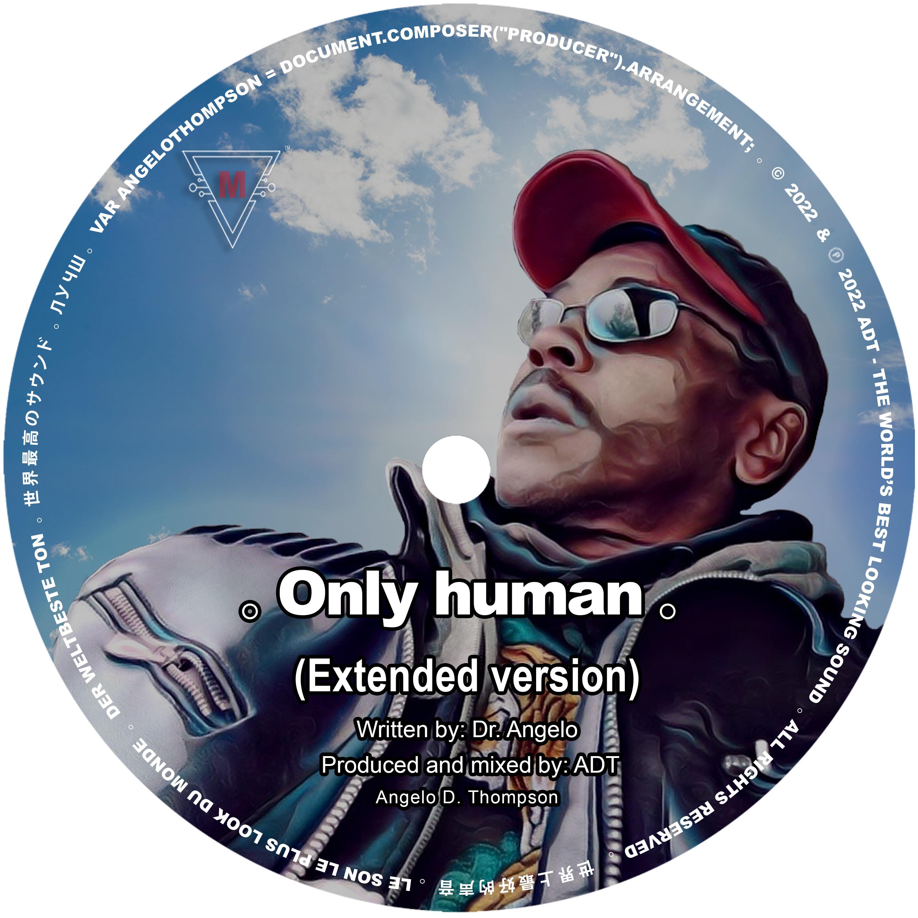 Only human (Extended Version) - Dr. Angelo - 专辑 - 网易云音乐