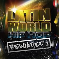 Latin World Hip Hop Reloaded 1