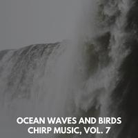 Ocean Waves and Birds Chirp Music, Vol. 7