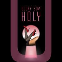 Glory EDM Holy