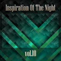 Inspiration of the Night Vol. 10