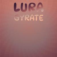 Lura Gyrate