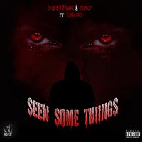 Seen Some Things (feat. 70 x 7 & K1ng Dr3)