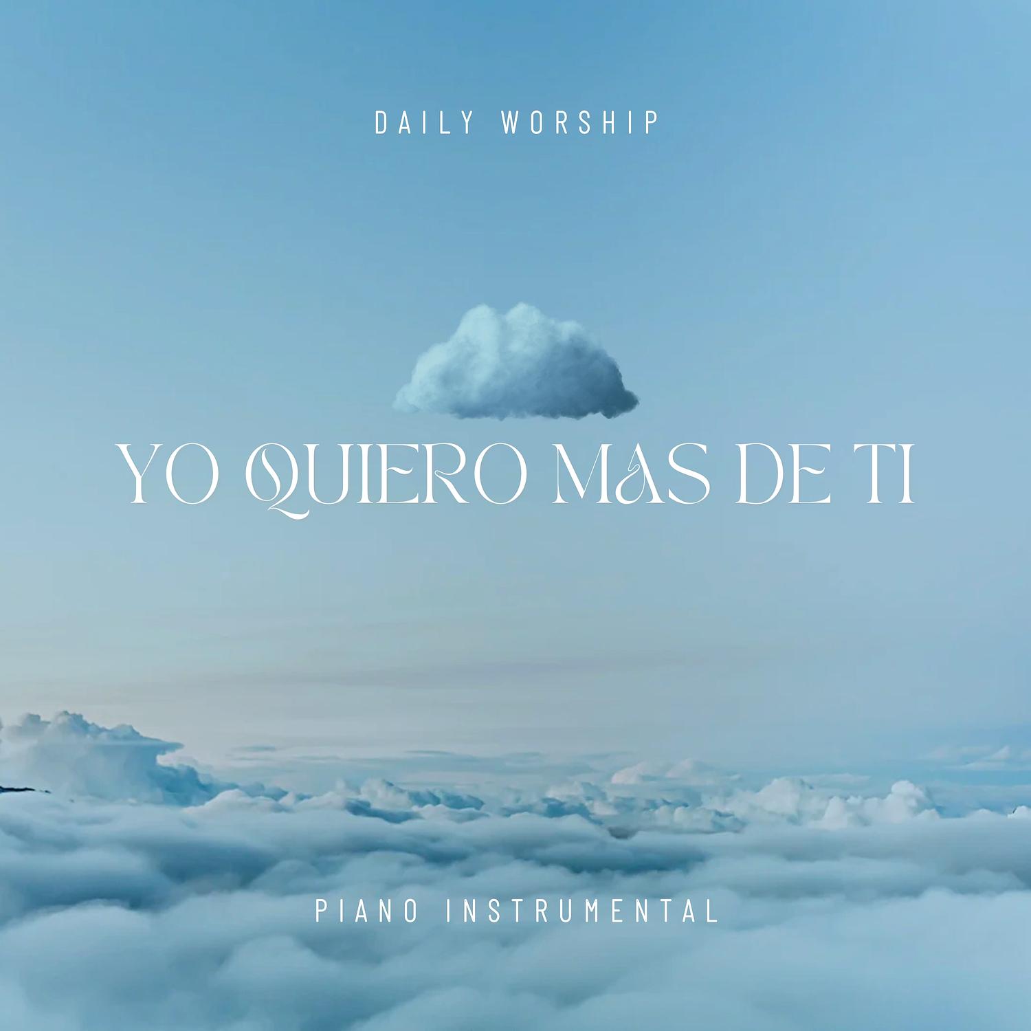 Yo Quiero Mas De Ti (Piano Instrumental)